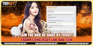 Cách Đăng Ký 789bet Nhanh Chóng, Dễ Dàng Chỉ Trong Vài Phút