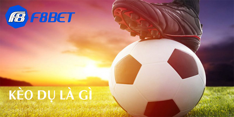Cách Nhận Biết Kèo Dụ