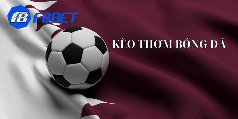 kèo thơm bóng đá
