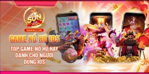 Game Nổ Hũ IOS: Top Game Nổ Hũ Hay Dành Cho Người Dùng IOS