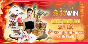 game-danh-bai-sam-loc-cach-choi-va-meo-danh-chien-thang