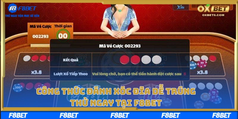 Công Thức Đánh Xóc Đĩa Dễ Trúng, Thử Ngay Tại F8BET