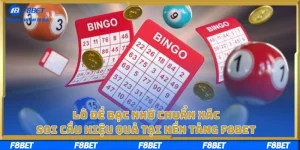 Lô Đề Bạc Nhớ Chuẩn Xác, Soi Cầu Hiệu Quả Tại Nền Tảng F8BET