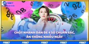 Chốt Nhanh Dàn Đề 4 Số Chuẩn Xác, Ăn Thông Nhiều Ngày
