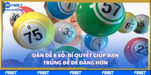 Dàn Đề 8 Số Bí Quyết Giúp Bạn Trúng Đề Dễ Dàng Hơn