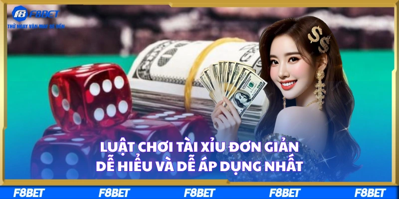 Luật Chơi Tài Xỉu Đơn Giản, Dễ Hiểu Và Dễ Áp Dụng Nhất